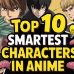 Top 10 Smartest Characters in Anime