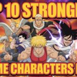 Top 10 Strongest Anime Characters Ever