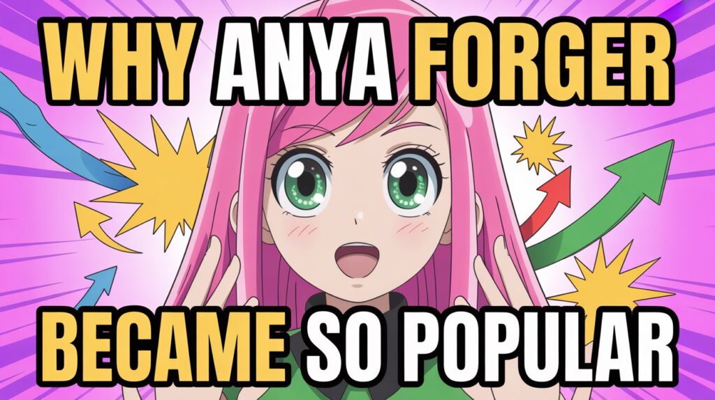 Why Anya Forger Became So Popular