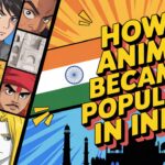 How Anime Became Popular in India